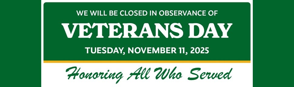 Closed in observance of Veterans Day